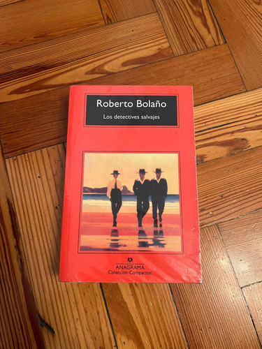 Roberto Bolaño - Los Detectives Salvajes - Ed Anagrama