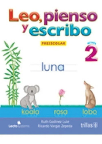 Leo, Pienso Y Escribo: Preescolar 2, Vargas Zepeda, Ricardo 