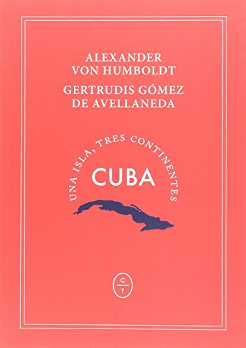 Libro Cuba. Una Isla, Tres Continentes De Von Humboldt Alexa