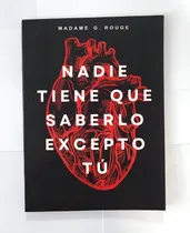 Comprar Libro: Nadie Tiene Que Saberlo Excepto Tú - Madame Rouge