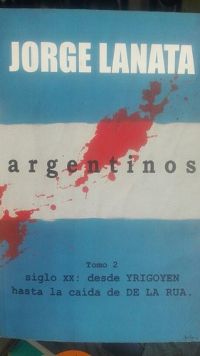Argentinos Tomo 2 ( Jorge Lanata)