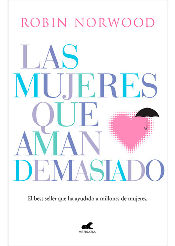 Las Mujeres Que Aman Demasiado / Robin Norwood