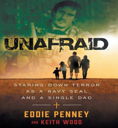 Libro Unafraid: Staring Down Terror As A Navy Seal And Si...
