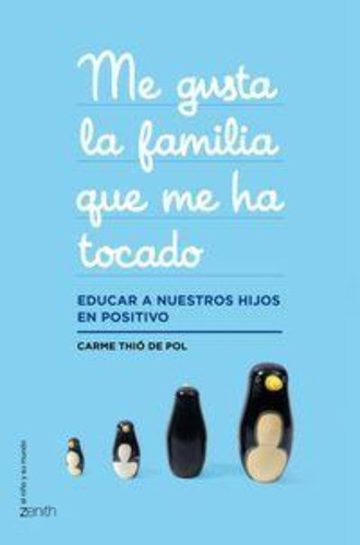 Me Gusta La Familia Que Me Ha Tocado, De Thió De Pol, Carme. Editorial Zenith, Tapa Blanda En Español