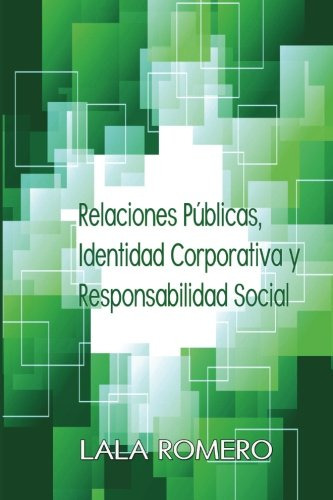 Relaciones Publicas Identidad Corporativa Y Responsabilidad