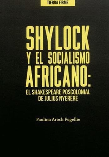 Libro Shylock Y El Socialismo Africano: El Shakespeare Posc
