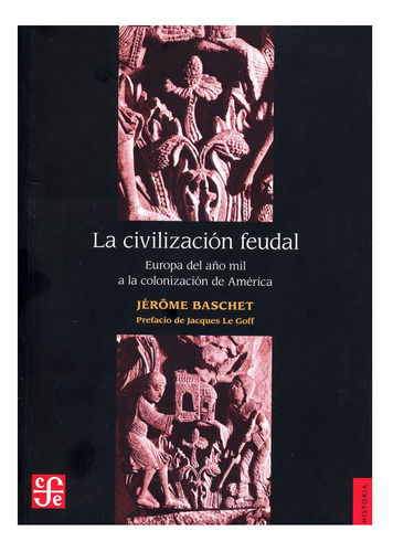 La Civilizacion Feudal Europa Del Año Mil A La Colonizacion