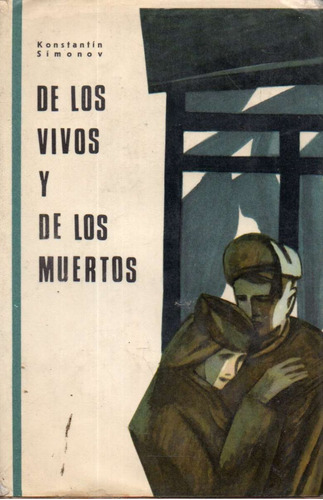 De Los Vivos Y De Los Muertos Konstantin Simonov 