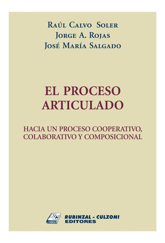 El Proceso Articulado - Calvo Soler, Rojas Y Otros