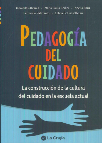 Libro Pedagogía Del Cuidado De Álvarez, Mercedes; Boilini, M