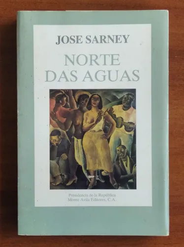 Norte Das Aguas / José Sarney (Usado)