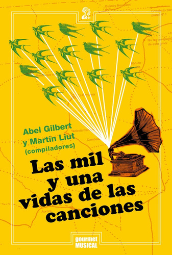 Mil Y Una Vidas De Las Canciones - Gilbert - Gourmet Musical