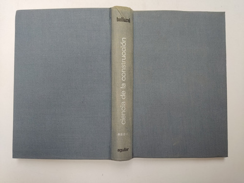 Libro Ciencia De La Construcción 1,2 Y 4 Belluzzi 173x8 (Usado)