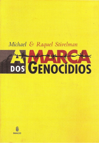 A Marca Dos Genocídios, De Michael Stivelman. Editora Imago - Topico, Capa Mole Em Português