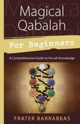 Libro: Cábala Mágica Para Principiantes: Una Guía Completa D