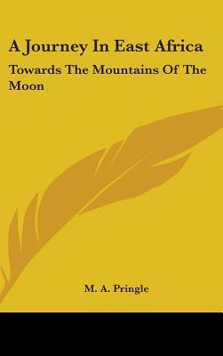 Libro A Journey In East Africa : Towards The Mountains Of...