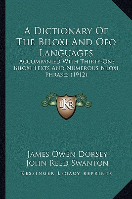 Libro A Dictionary Of The Biloxi And Ofo Languages: Accom...