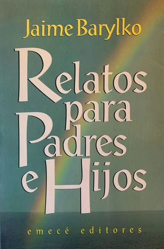 Relatos Para Padres E Hijos, Jaime Barylko