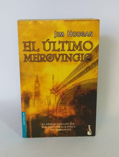 Libros Novelas  Suspensos / El Último Merovingio/ Jim Hougan