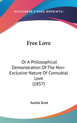 Libro Free Love: Or A Philosophical Demonstration Of The ...