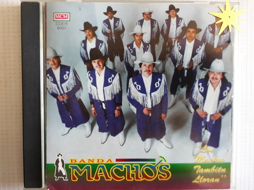 Banda Machos Cd Los Machos Tambien Lloran