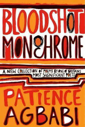 Bloodshot Monochrome, De Patience Agbabi. Editorial Canongate Books Ltd, Tapa Blanda En Inglés