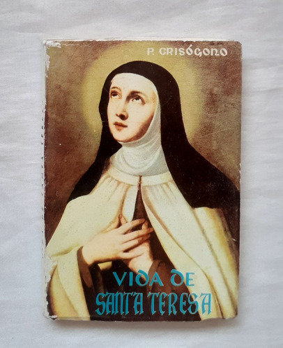 Vida De Santa Teresa P. Crisogono Libro Original 1963 Oferta