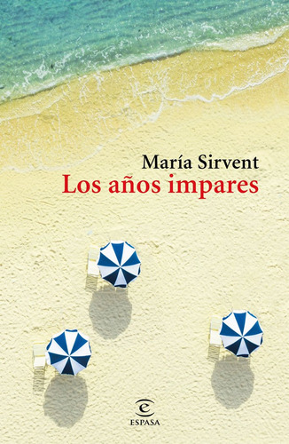 Los Aãâ±os Impares, De Sirvent, María. Editorial Espasa, Tapa Blanda En Español