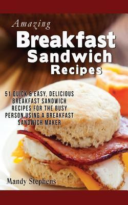 Libro Breakfast Sandwich Recipes - Mandy Stephens