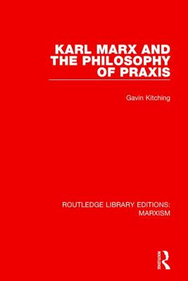 Libro Karl Marx And The Philosophy Of Praxis (rle Marxism...
