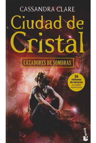 Cazadores De Sombras 3. Ciudad De Cristal. Cassandra Clare ·