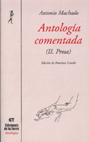 Libro Antología Comentada De Antonio Machado. Tomo Ii, Pros