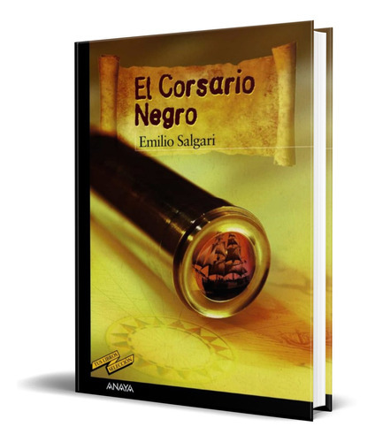 El Corsario Negro, De Emilio Salgari. Editorial Anaya, Tapa Blanda En Español, 2012