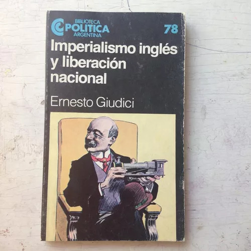 Imperialismo Ingles Y Liberacion Nacional Ernesto Giudici