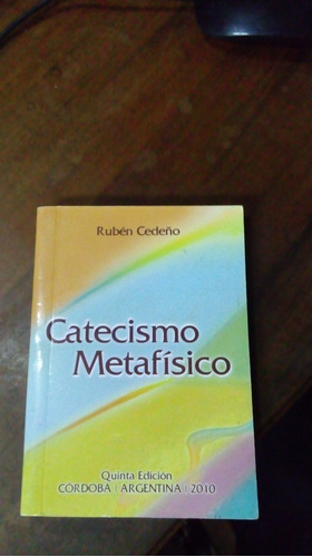 Libro Catecismo Metafísico  Ruben Cedeño