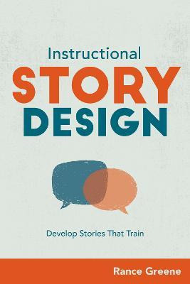 Libro Instructional Story Design : Develop Stories That T...