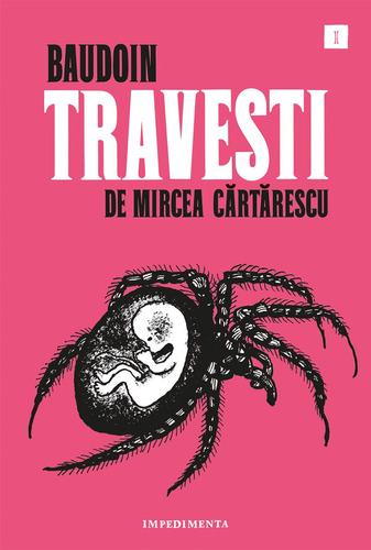 Travesti - Mircea Cartarescu / E. Baudoin - Impedimenta
