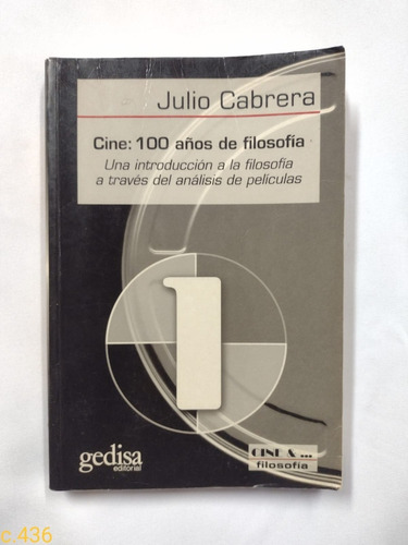 Julio Cabrera / Cine 100 Años De Filosofía