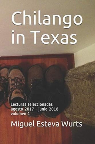 Libro: Chilango In Texas: Lecturas Seleccionadas Agosto 2017