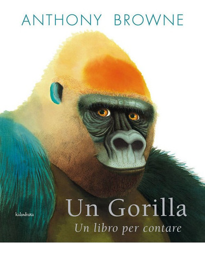 Libro Un Gorilla. Un Libro Per Contare - Browne, Anthony