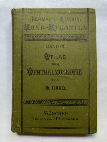 Haab. Atlas Der Ophthalmoskopie Diagnostik. 1895.