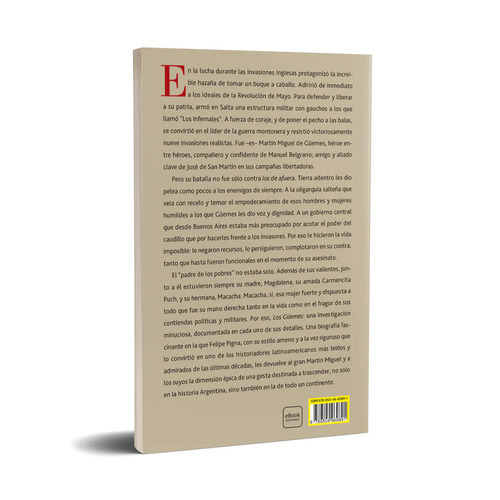 Los Güemes: Y la guerra de los infernales, de Felipe Pigna. Editorial Planeta, tapa blanda en español, 2023