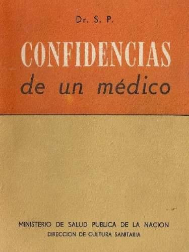Confidencias De Un Médico - Dr. S. P.