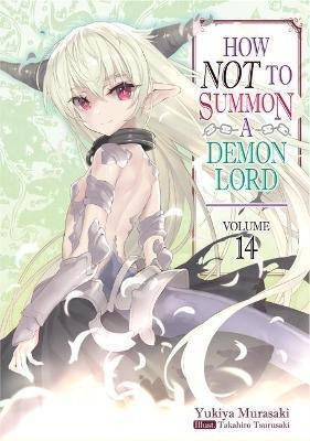 How Not To Summon A Demon Lord: Volume 14 - Yuk (bestseller)