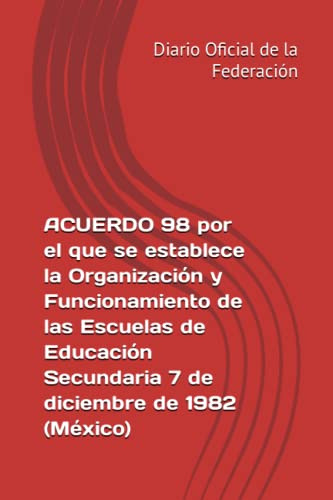 Acuerdo 98 Por El Que Se Establece La Organizacion Y Funcion