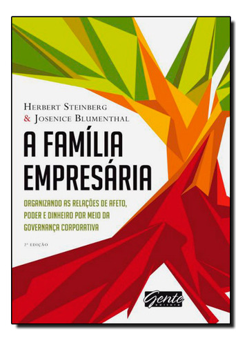 Livro Família Empresaria, A: Organizando As Relações De Afet