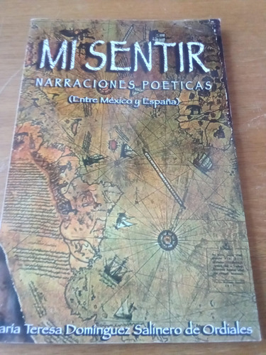 Mi Sentir / Narraciones Poéticas - María Teresa Domínguez S. (Usado)