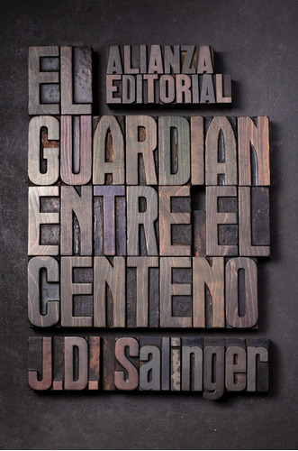 El Guardián Entre El Centeno, de Salinger, J. D.. Serie El libro de bolsillo - Literatura Editorial Alianza, tapa blanda en español, 2010