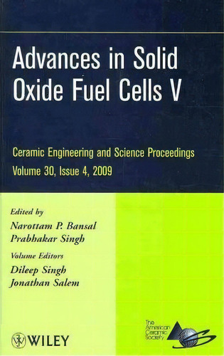 Advances In Solid Oxide Fuel Cells V, De Dileep Singh. Editorial John Wiley Sons Ltd, Tapa Dura En Inglés
