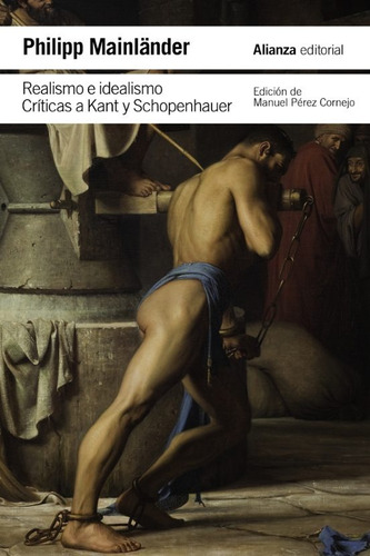 Realismo E Idealismo.crítica A Kant Y Schopenhaue-mainlander